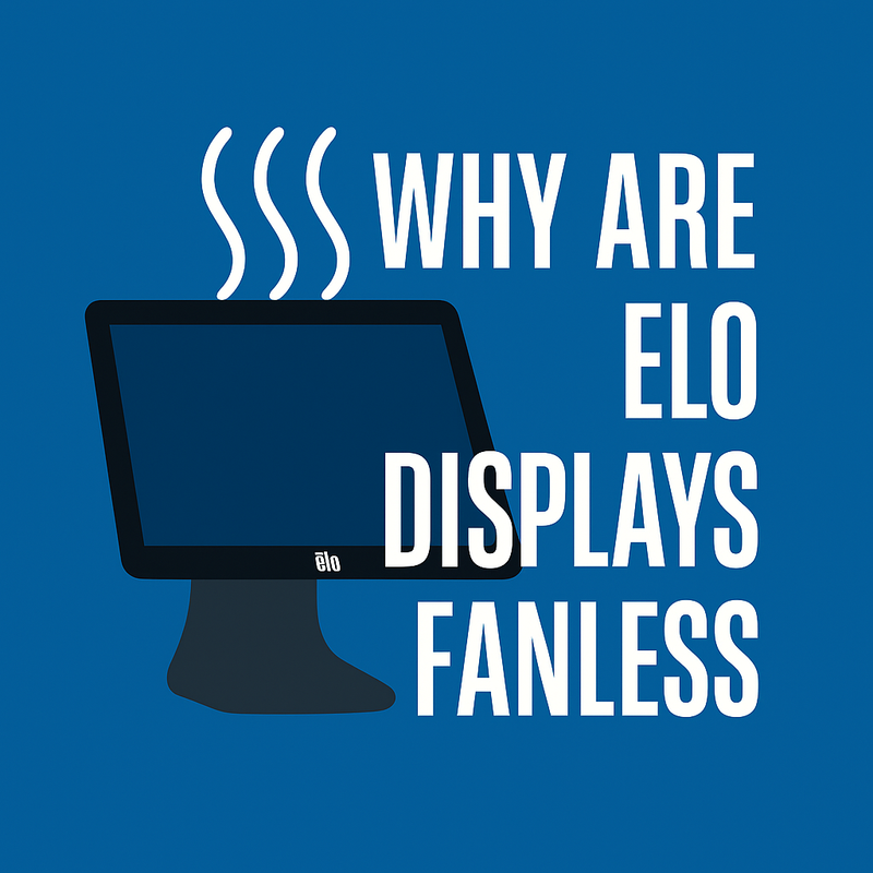 Why Are ELO Displays Fanless